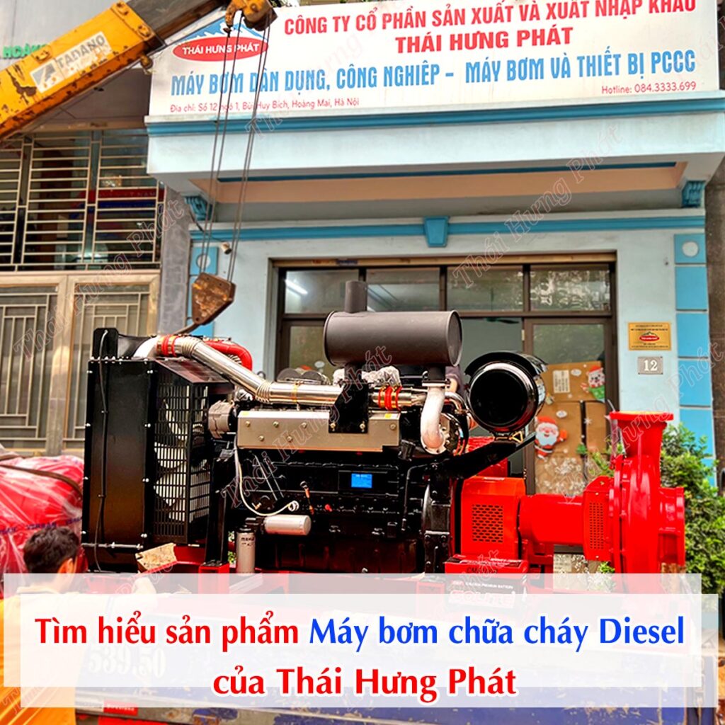 Giới thiệu sản phẩm máy bơm chữa cháy Diesel của Thái Hưng Phát