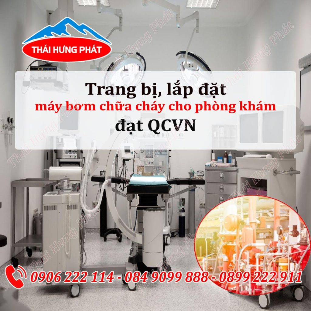 Trang bị, lắp đặt máy bơm chữa cháy cho phòng khám đạt QCVN