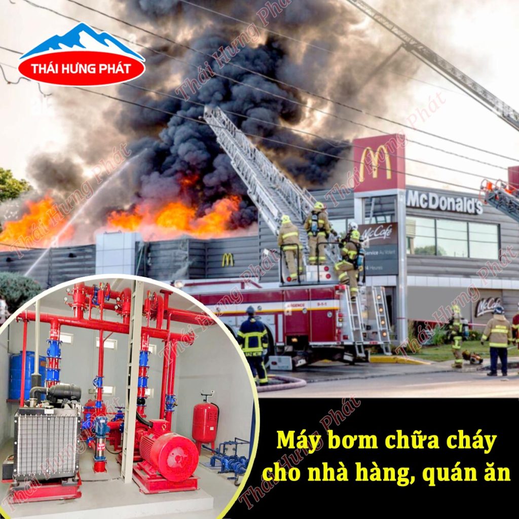 Trang bị máy bơm chữa cháy cho nhà hàng, quán ăn đạt tiêu chuẩn PCCC